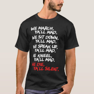 Vi marscherar Ya, Mad Peacsible Protest Högers Ral T Shirt