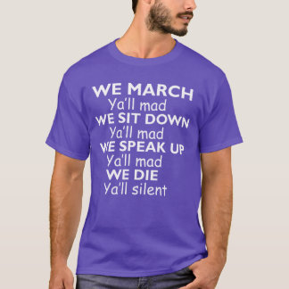 Vi marscherar Yall galna Vi sitter ner yall galna T Shirt