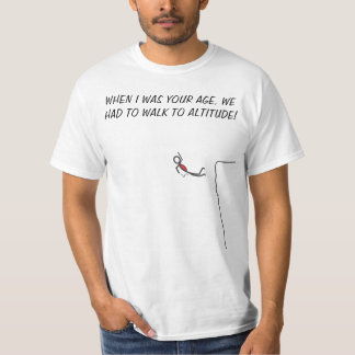 Vi måste att gå till höjd! tee shirt