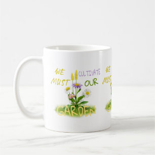Vi måste odla vår trädgård kaffemugg