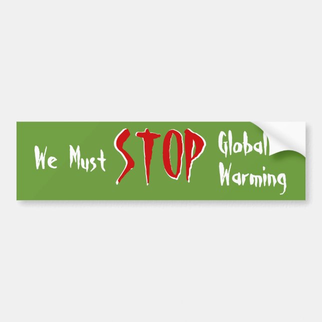 Vi måste STOPPA bildekalet för global värme Bildekal (Framsidan)