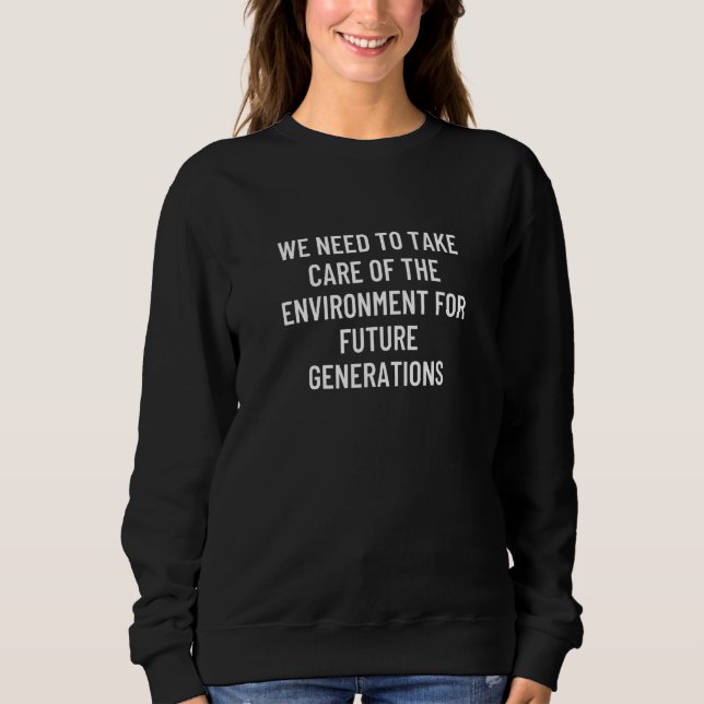 Vi måste ta hand om miljön i framtiden t shirt (Framsida)