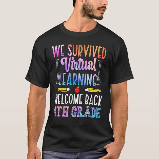 Vi Överlevde välkomsttid för Virtuell inlärning ti T Shirt (Framsida)