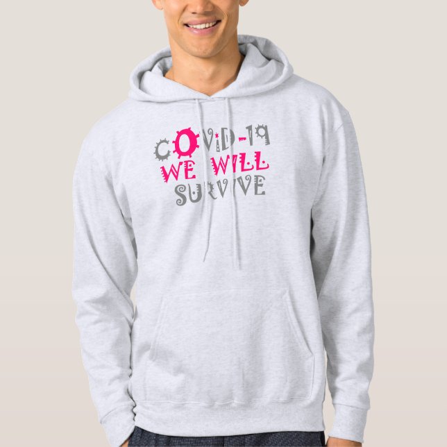 Vi Överlever COVID-19 - Styrka och motståndskraft Hoodie (Framsida)