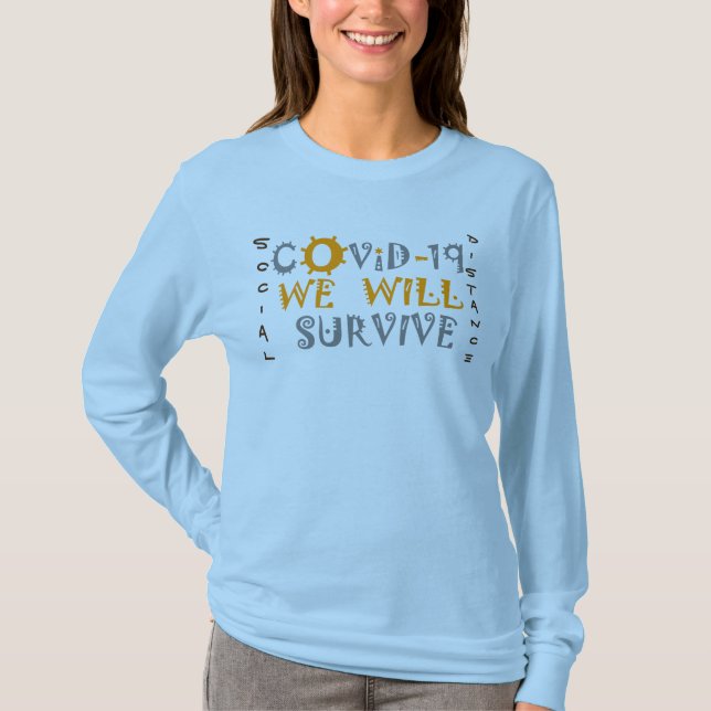 Vi Överlever COVID-19 - Styrka och motståndskraft T Shirt (Framsida)
