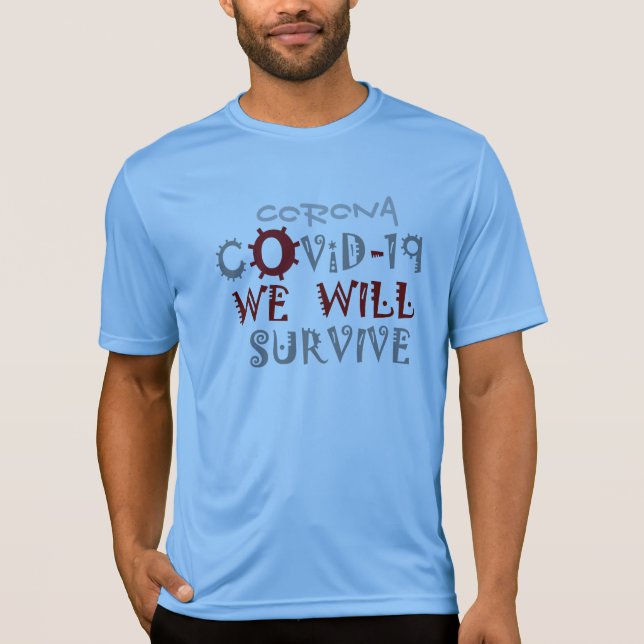 Vi Överlever COVID-19 - Styrka och motståndskraft T Shirt (Framsida)