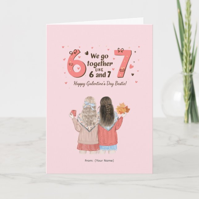 Vi passar ihop som 6 och 7 Bästa vänner Galentine’ Kort (Framsida)