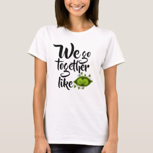 Vi Passar Tillsammans Som Ärter I En Bälg T Shirt