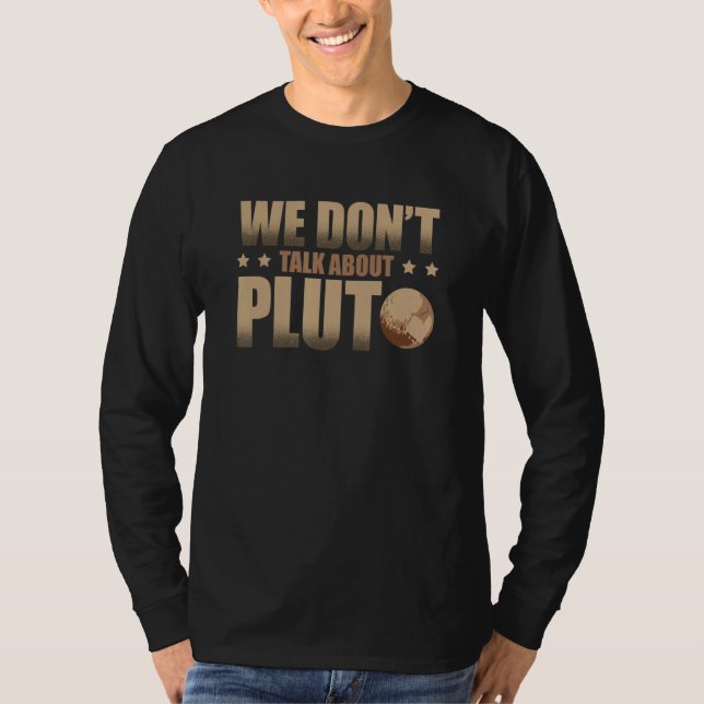 Vi pratar inte om Pluto Astronomer Astrofysik T Shirt (Framsida)