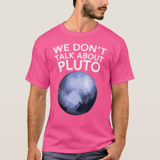 Vi pratar inte om Pluto Funny Space Planet Astro T Shirt