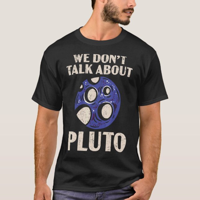 Vi pratar inte om Pluto Planets Astronomer Astro T Shirt (Framsida)
