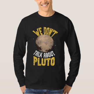 Vi pratar inte om Pluto Rymd Planet Astronomi T Shirt