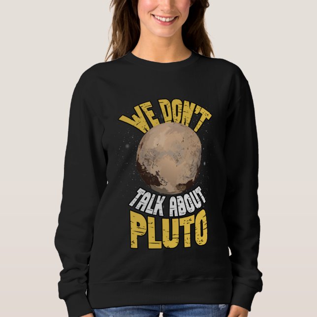 Vi pratar inte om Pluto  Rymd Planet Astronomi  T Shirt (Framsida)