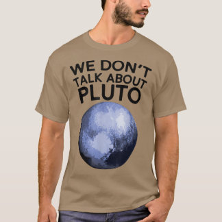 Vi pratar inte om Pluto Shirt Funny Space Planet T