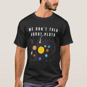 Vi pratar inte om Pluto Space Pluto Planet Astro T Shirt