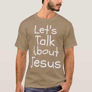 Vi pratar om Jesus roligt. T Shirt