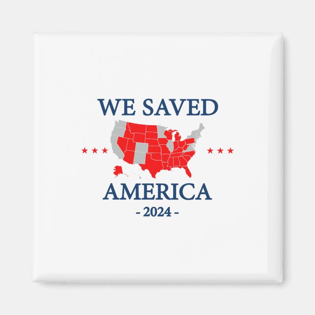 Vi räddade Amerika 2024 Magnet (Framsidan)