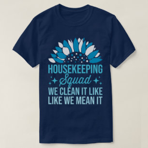Vi rengör det som huset Städning T Shirt