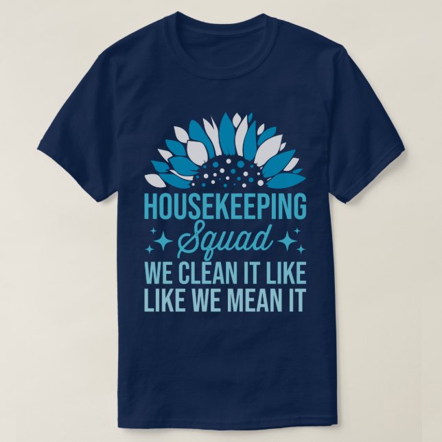Vi rengör det som huset Städning T Shirt (Design framsida)