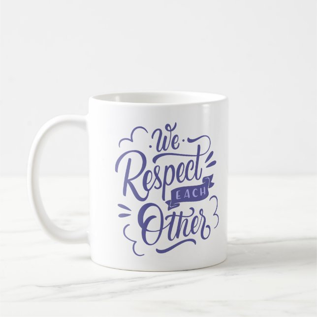 VI RESPEKTERAR VARANDRA KAFFEMUGG (Vänster)