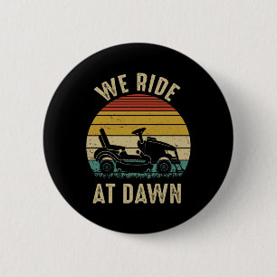 Vi ride på Dawn Lawnmower Fars dag Knapp