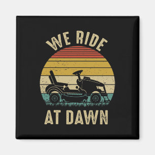 Vi ride på Dawn Lawnmower Fars dag Magnet