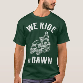 Vi rider i gryningen Rolig gräsklippning i översto T Shirt