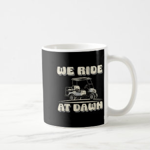 Vi rider på gryningen av golfbilsoffert för Golf Ä Kaffemugg