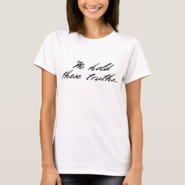 Vi rymmer dessa sanningar… tee shirt