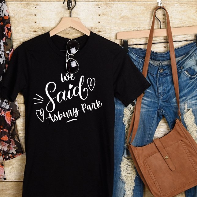 Vi sa Asbury Park Black Funny Bachelorette T Shirt (Skapare uppladdad)