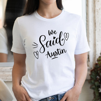 Vi sa Austin Roligt  Vit Sängkammarfest    T Shirt