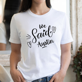 Vi sa Austin Roligt  Vit Sängkantsfest    T Shirt