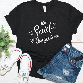 Vi sa Charleston Roligt Systerbrud Svart T Shirt