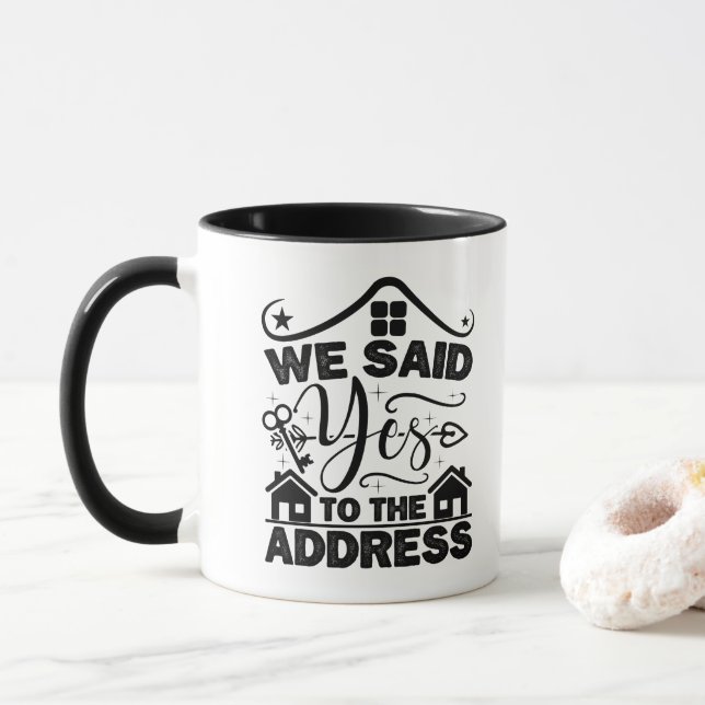 Vi Sa Ja Till Adressen Husvärmningspresent  Mugg (Med munk)