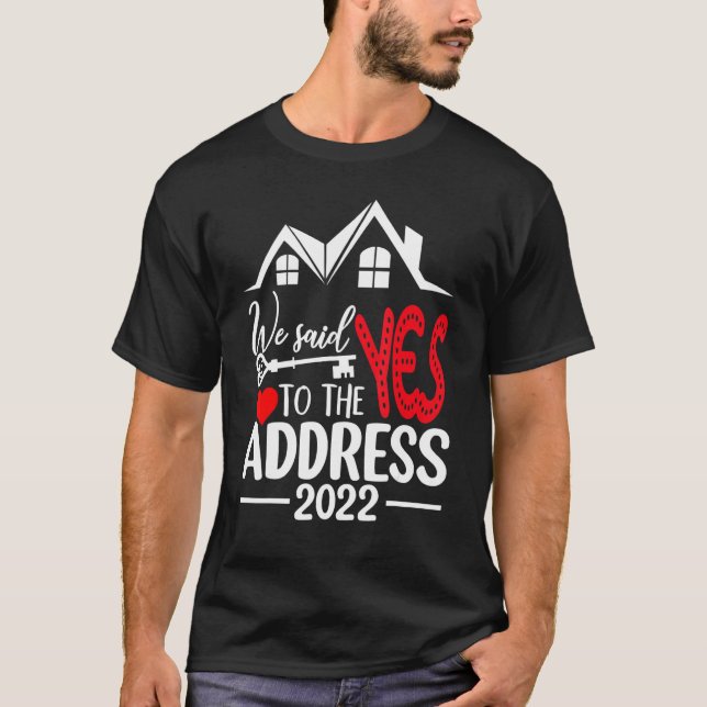 Vi sa ja till den nya Homeowner 2022 i Adress 2022 T Shirt (Framsida)