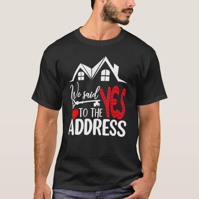 Vi sa ja till det nya huset i Adress T Shirt (Framsida)