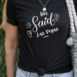 Vi sa Las Vegas Rolig Svart Seterlina T Shirt