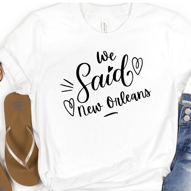 Vi sa New Orleans Funny White Bachelorette T Shirt (Skapare uppladdad)