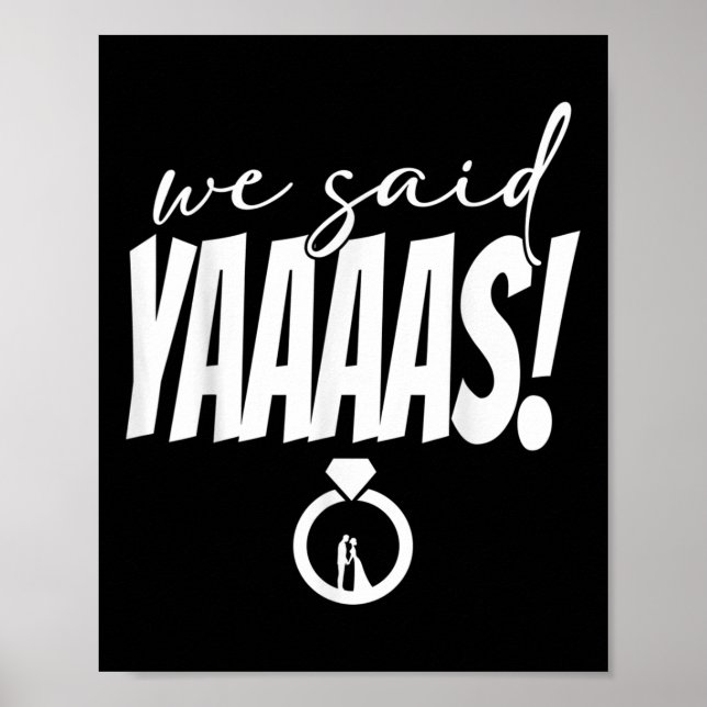 Vi sa Yaaaas! Bride Groom Bröllop Poster (Framsidan)
