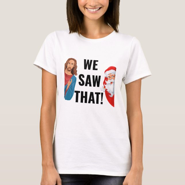 Vi såg att Jesus Jultomten T Shirt (Framsida)