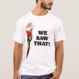 VI SÅG DET! Santa och Jesus tittar alltid på T Shirt