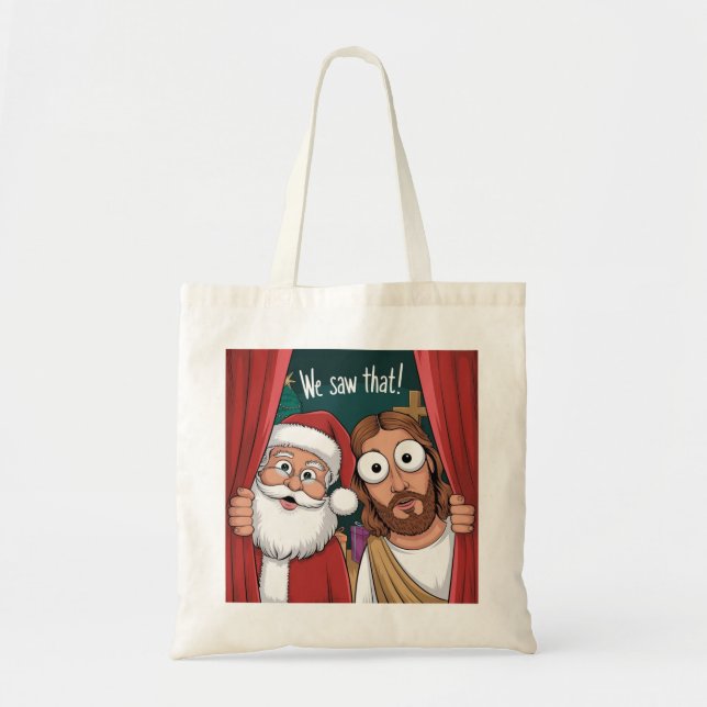 VI SÅG DET! Santa och Jesus tittar alltid på Tygkasse (Framsidan)