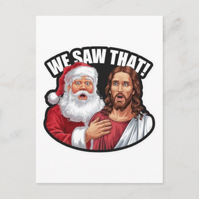 VI SÅG DET! Santa och Jesus tittar alltid på Vykort (Framsida)