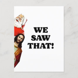 VI SÅG DET! Tomte och Jesus ser alltid på Vykort