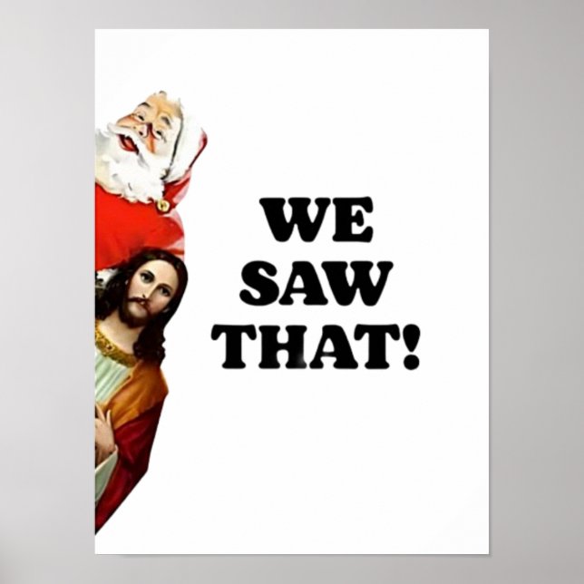 VI SÅG DET! Tomte och Jesus ser alltid Poster (Framsidan)