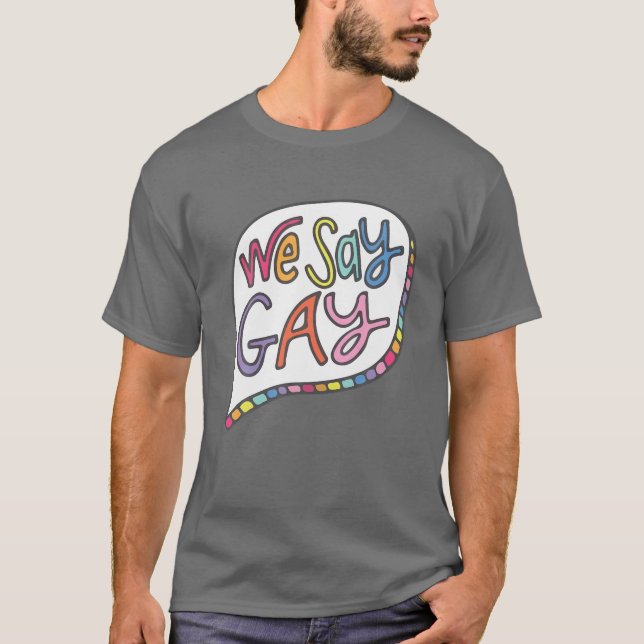 Vi säger Gay T Shirt (Framsida)