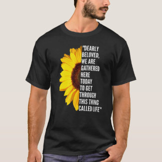 Vi samlas här i dag för att ta oss dit t shirt