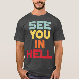 Vi ses i helvetets konstiga Vintage Retro Sunset T Shirt