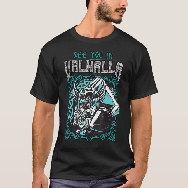Vi ses i Valhalla Viking Warrior Northmen T Shirt (Framsida)