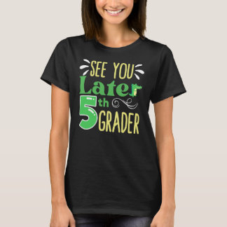 Vi ses senare 5:e Klass i skolåret T Shirt